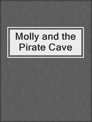 Molly and the Pirate Cave