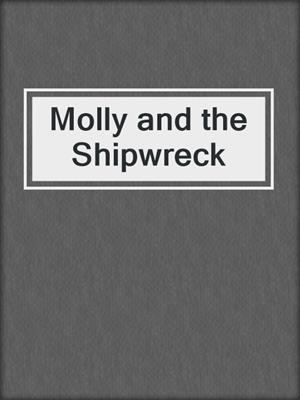 Molly and the Shipwreck