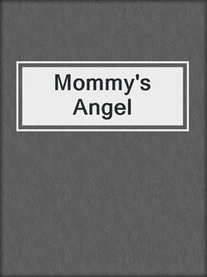 cover image of Mommy's Angel