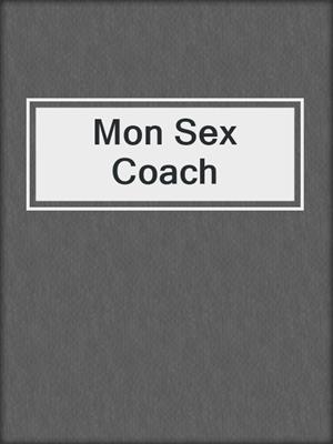 cover image of Mon Sex Coach