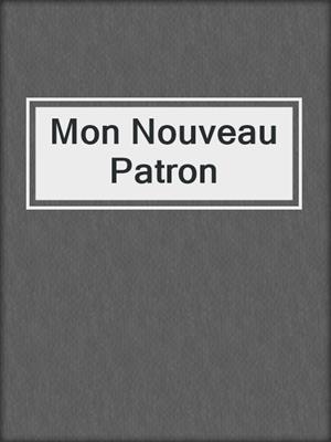 cover image of Mon Nouveau Patron