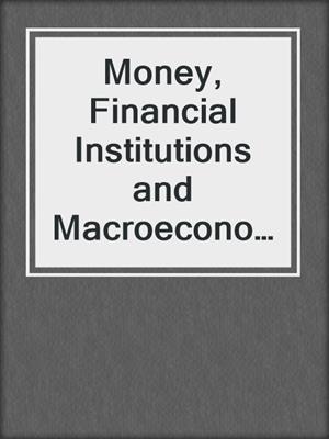 Money, Financial Institutions and Macroeconomics