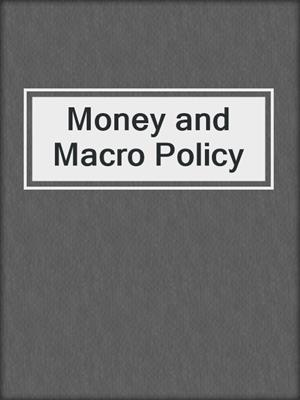 Money and Macro Policy
