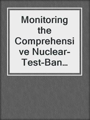 Monitoring the Comprehensive Nuclear-Test-Ban Treaty