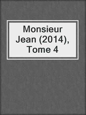 cover image of Monsieur Jean (2014), Tome 4