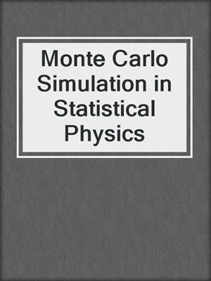 Monte Carlo Simulation in Statistical Physics