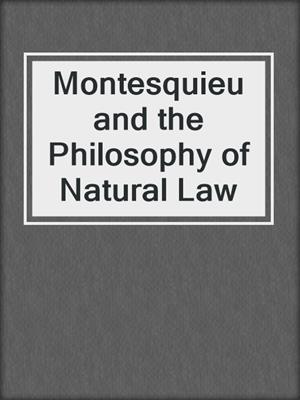 Montesquieu and the Philosophy of Natural Law