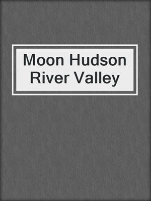 Moon Hudson River Valley