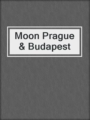 Moon Prague & Budapest