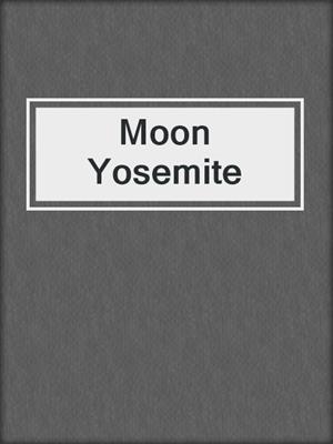 Moon Yosemite