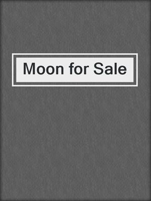 cover image of Moon for Sale