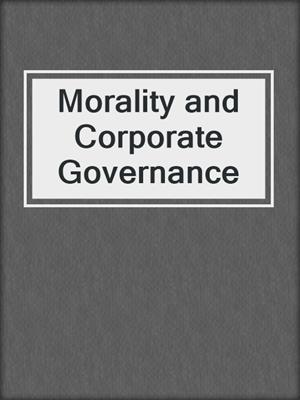 Morality and Corporate Governance