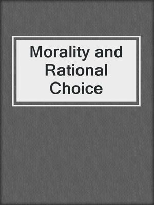 Morality and Rational Choice
