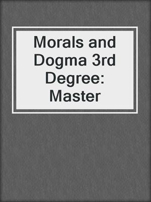 Morals and Dogma 3rd Degree: Master