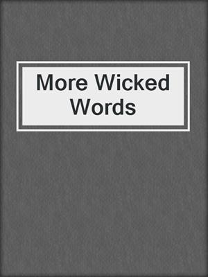 More Wicked Words