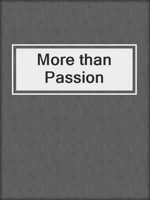 cover image of More than Passion