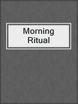 cover image of Morning Ritual