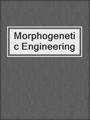 Morphogenetic Engineering