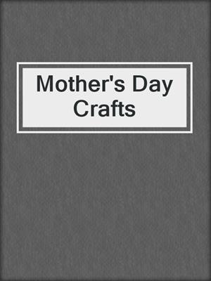 Mother's Day Crafts