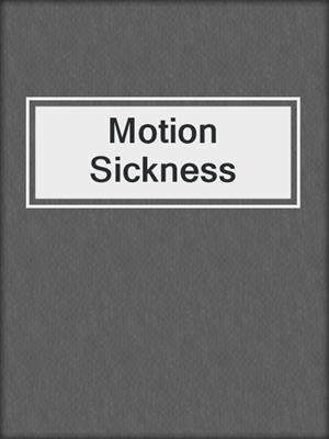 Motion Sickness