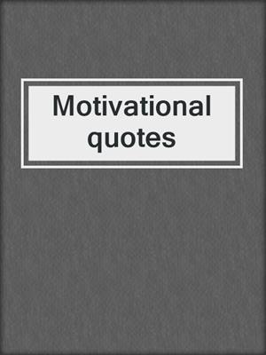 Motivational quotes