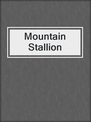 cover image of Mountain Stallion