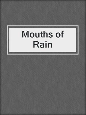 cover image of Mouths of Rain