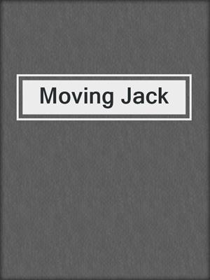 cover image of Moving Jack