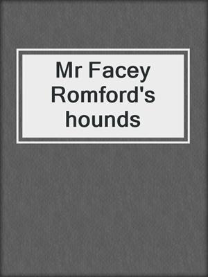 Mr Facey Romford's hounds