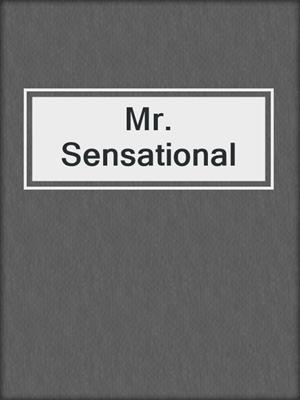 cover image of Mr. Sensational