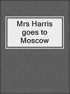 Mrs Harris goes to Moscow