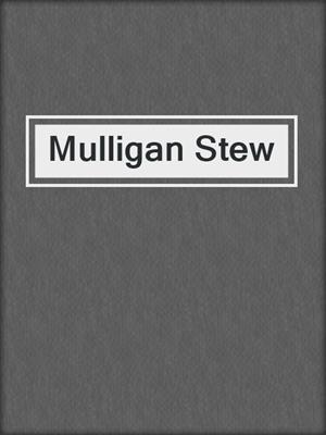cover image of Mulligan Stew