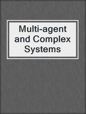 Multi-agent and Complex Systems