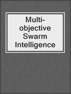 Multi-objective Swarm Intelligence