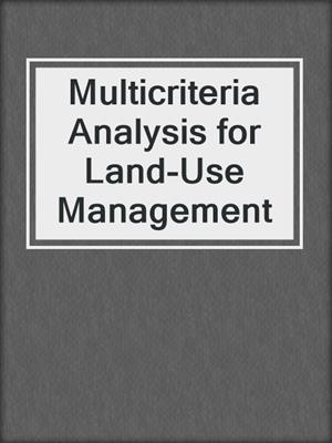 Multicriteria Analysis for Land-Use Management