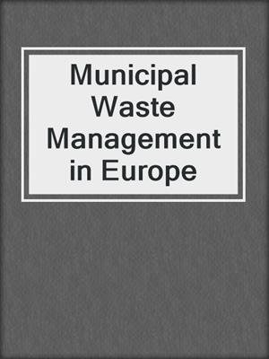 Municipal Waste Management in Europe