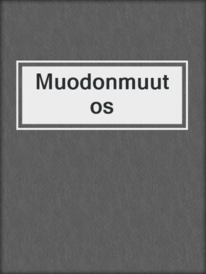 cover image of Muodonmuutos