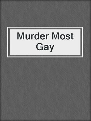 Murder Most Gay