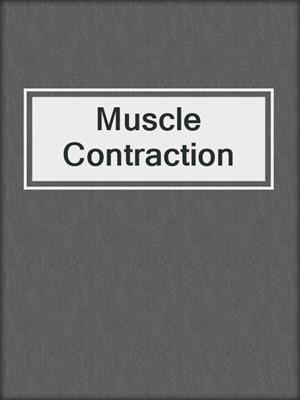 Muscle Contraction