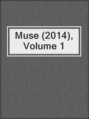 cover image of Muse (2014), Volume 1