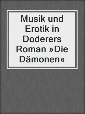 cover image of Musik und Erotik in Doderers Roman »Die Dämonen«