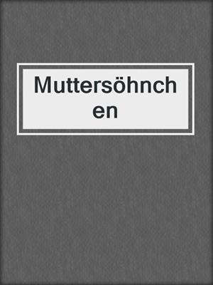 cover image of Muttersöhnchen