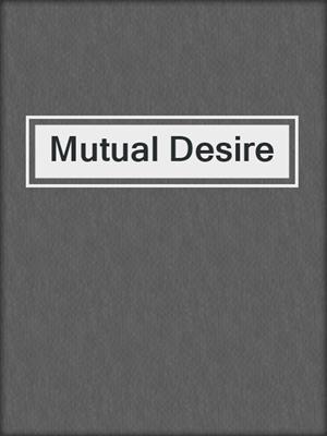 cover image of Mutual Desire