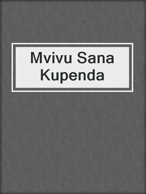 Mvivu Sana Kupenda
