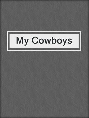 cover image of My Cowboys