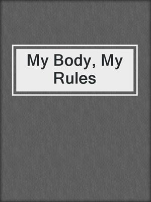 My Body, My Rules