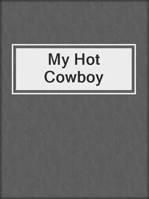 cover image of My Hot Cowboy