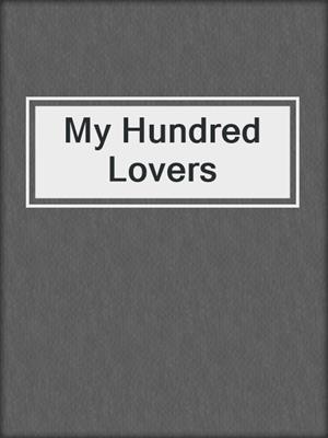 cover image of My Hundred Lovers