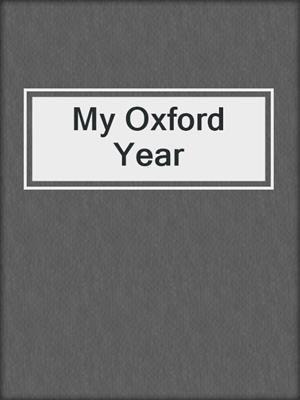 My Oxford Year