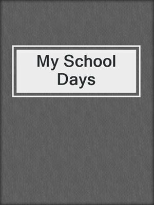 My School Days